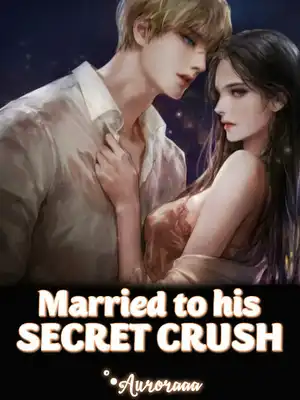 Married to his secret crush