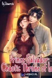 Prince Salvador: Chaotic Throne Of Love
