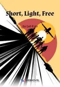 Short, Light, Free