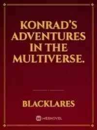 Konrad's Adventures In The Multiverse.