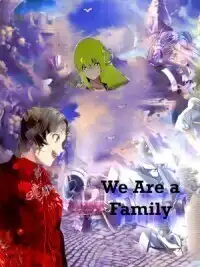We Are A Family