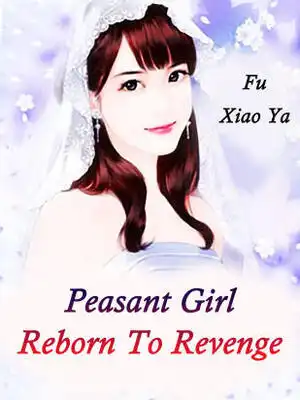 Peasant Girl Reborn To Revenge