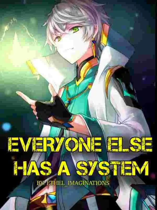 Everyone Else Has a System