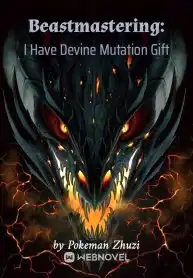 Beastmastering: I Have Devine Mutation Gift