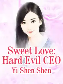 Sweet Love: Hard Evil CEO