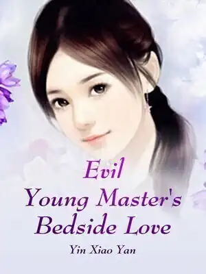 Evil Young Master's Bedside Love