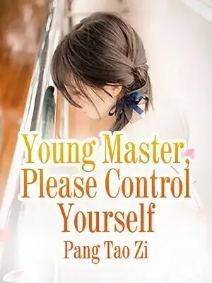 Young Master Please Control Yourself
