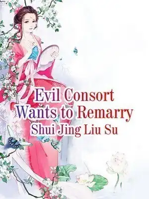 Evil Consort Wants to Remarry