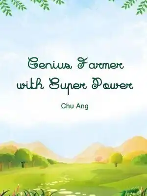 Genius Farmer with Super Power