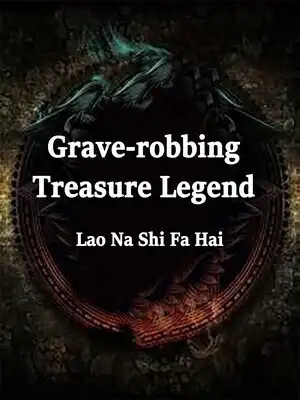 Grave-robbing: Treasure Legend