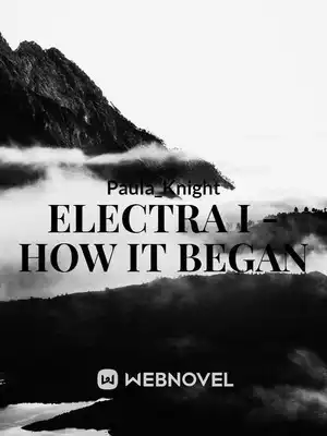 Electra 1 - How it Begin
