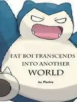 Fat Boi Transcends Into Another World