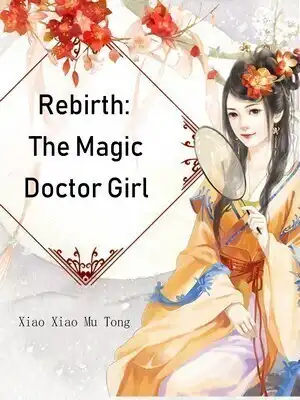 Rebirth: The Magic Doctor Girl