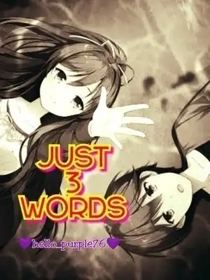 JUST 3 WORDS