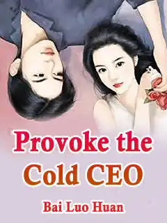 Provoke the Cold CEO