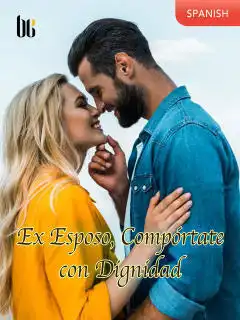 Ex Esposo, Compórtate con Dignidad