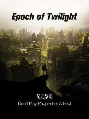 Epoch of Twilight