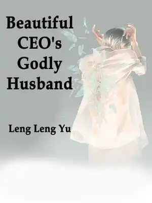 Beautiful CEO's Godly Husband