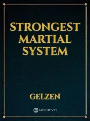 Strongest Martial System
